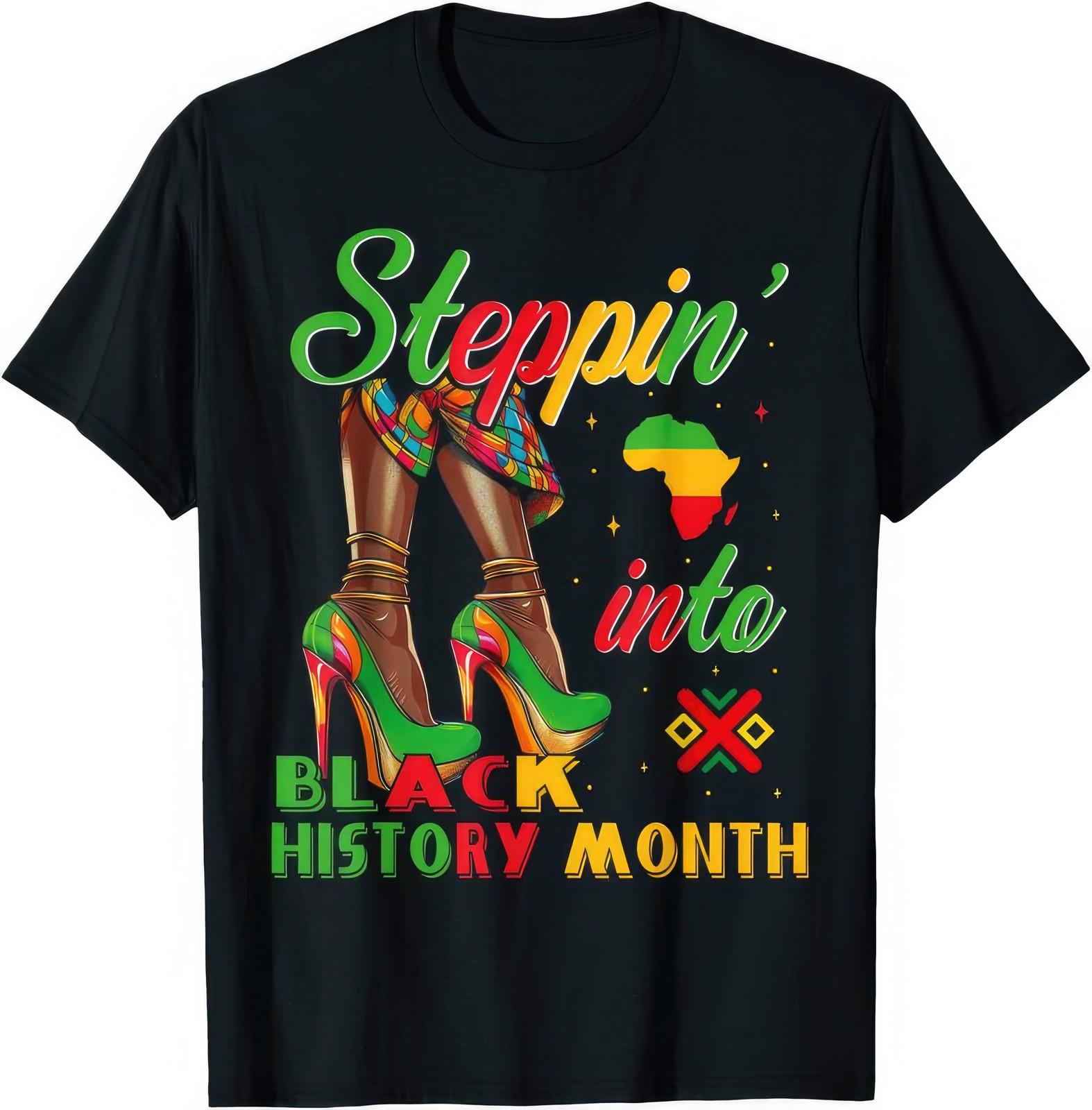 Stepping Into Black History Month Black Girl High Heels Graphic T Shirt XXXL
