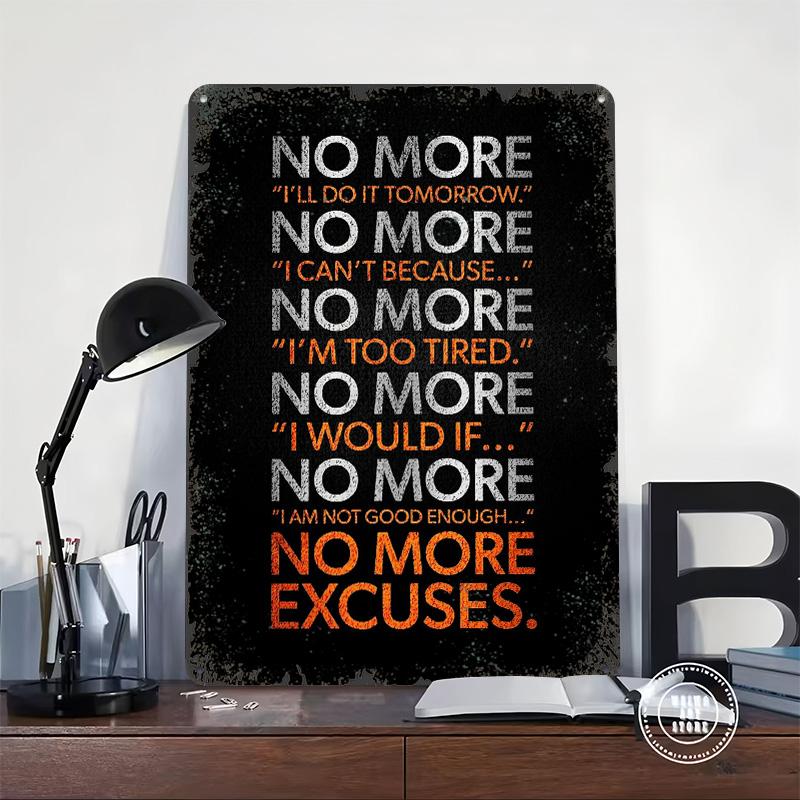 No More Excuses Motivational Text Art Poster Customized Wall Art Vintage Metal Signs Retro Tin Plaque for Man Cave Office Decor