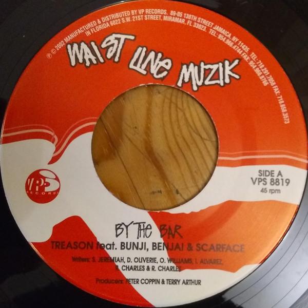 7inch Record TREASON, BUNJI, BENJAI, SCARFACE /  - By The Bar / We Still Here VPS8819 Waist Line Muzi 2004 US Latin