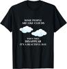 Funny Sarcastic Joke Some People Are Like Clouds Gifts Unisex T-Shirt