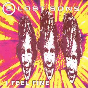 

7inch Record 2 LOST SONS I Feel Fine 7SAV115 Savage Records 1991 UK Rock Used