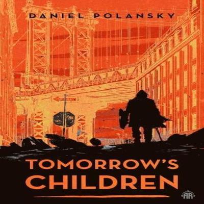 Tomorrows Children by Daniel Polansky Paperback Book 9781915202857
