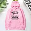I'm Not Crazy I'm Special Printed Hoodie Women Long Sleeve Funny Pullover Round Neck Sweatshirt Casual Tops