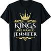 Kings Are Named Jennifer T-Shirt