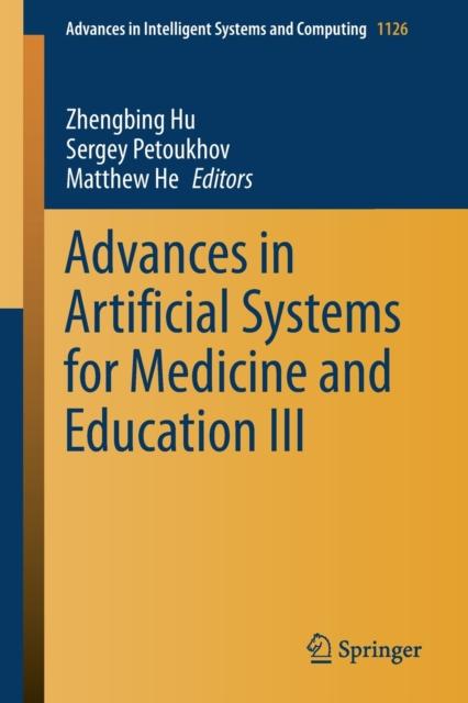 The Advances In Artificial Systems for Medicine and Education III : 1126 Book