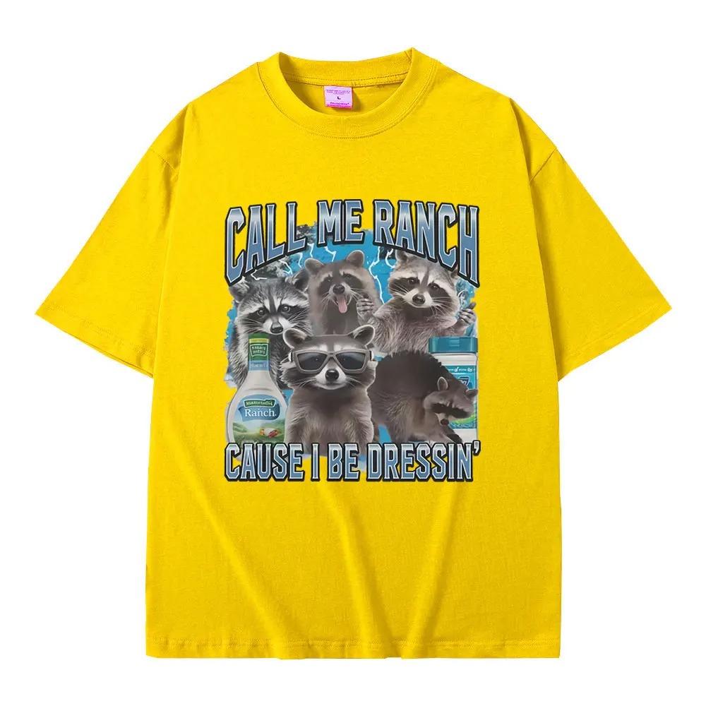 Ranch Style Funny Raccoon Meme Graphic TShirt Call Me Ranch Style Cause I Rock This Raccoon Tee Unisex Mens Vintage