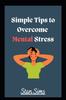 The Simple Ways To Overcome Mental Stress Book