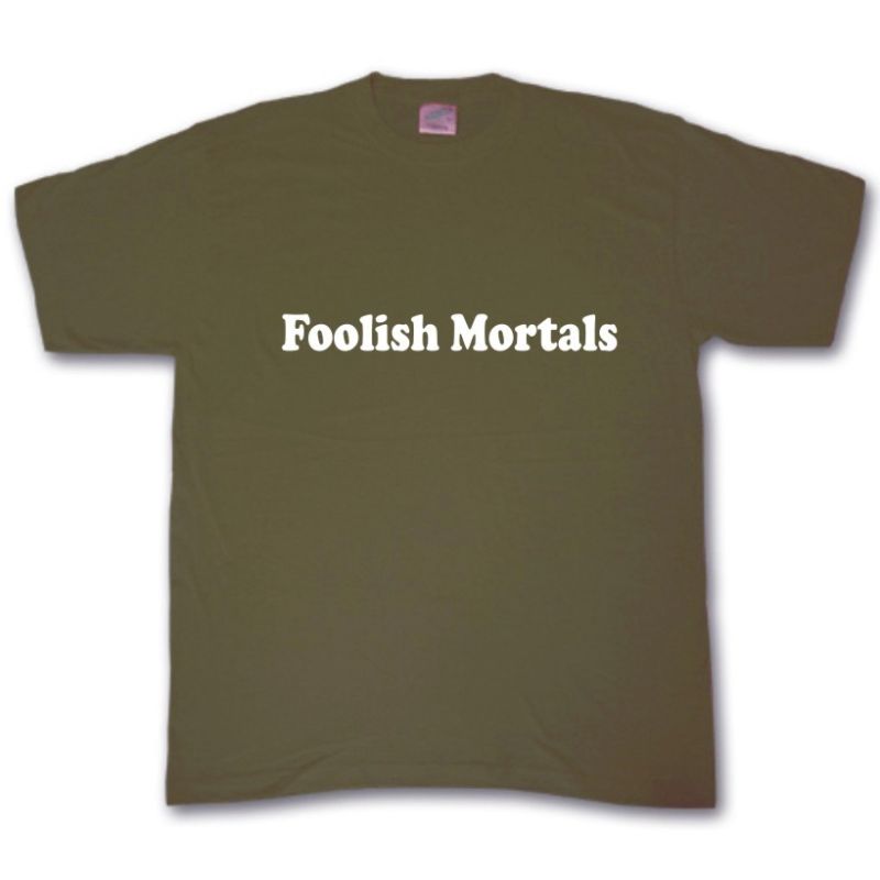 Foolish Mortals Funny Rude Super Hero Villian TShirt