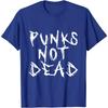 Punks Not Dead Punk Rock Music Aesthetic Subculture Rocker T-Shirt