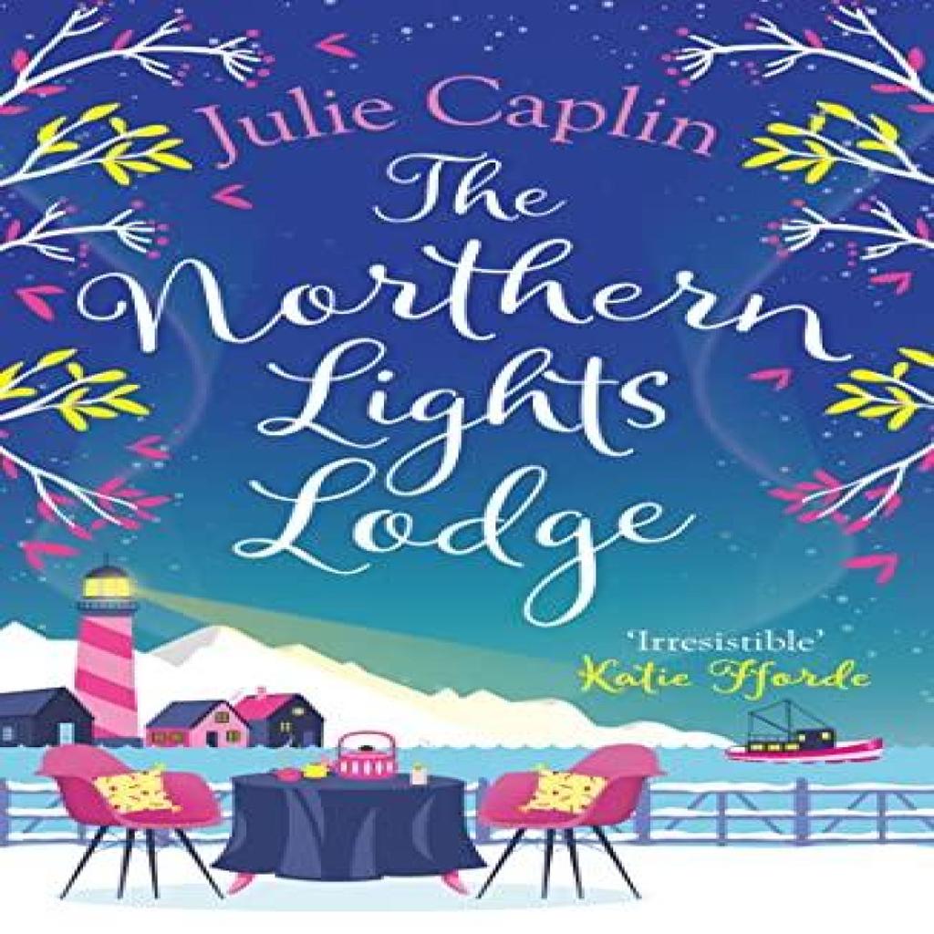 The Northern Lights Lodge by Julie Caplin Paperback Book 9780008323677