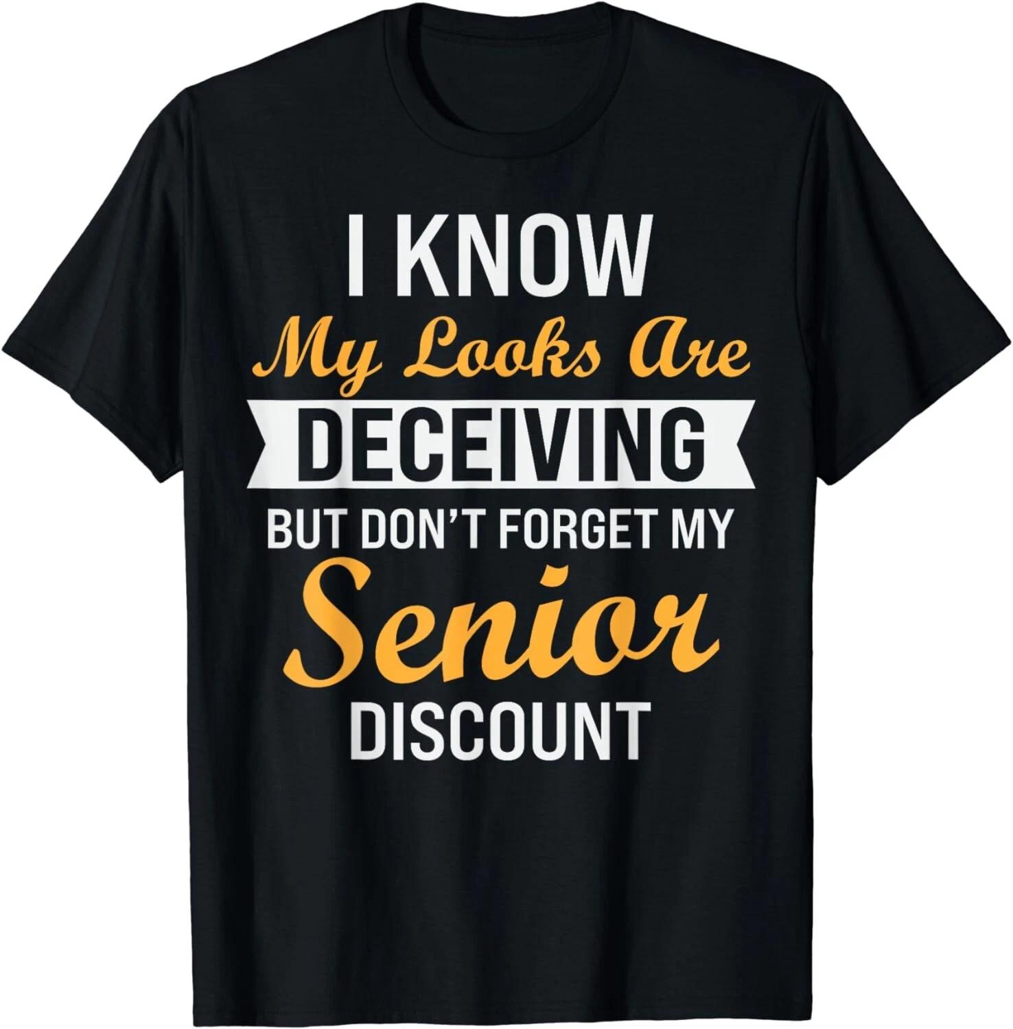 Don t Forget My Senior Discount Funny Old People Gift Unisex T-Shirt 2XL