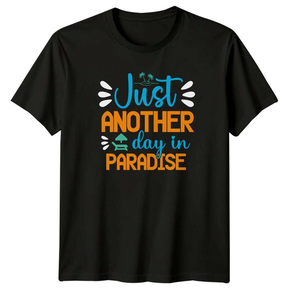 Just Another Day In TShirt Tropical Vacation Travel Holiday Gift