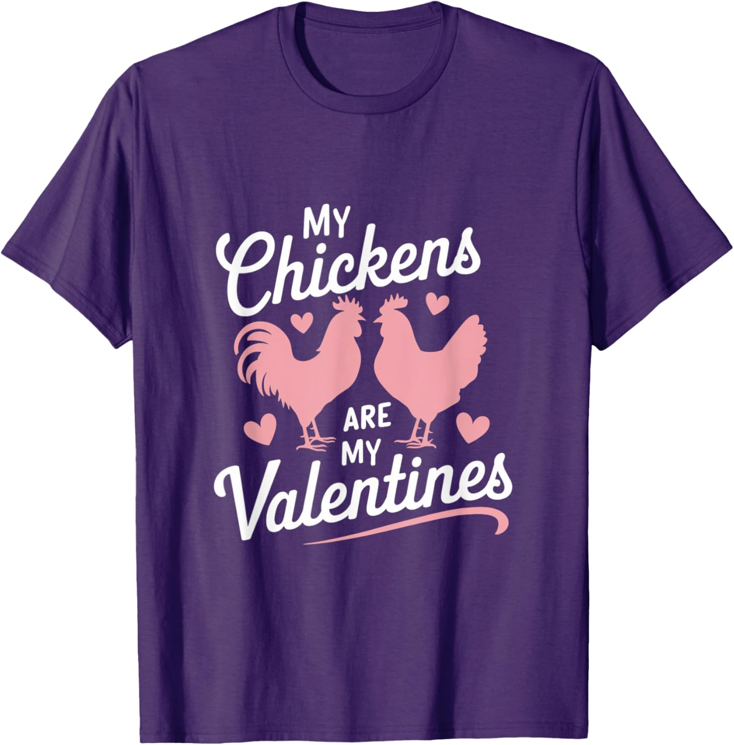 My Chickens Are My Valentines Funny Rooster Hen Graphic T-Shirt Casual Daily Wear S