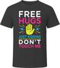 Free Hugs Just Kidding Don't Touch Me T-Shirt