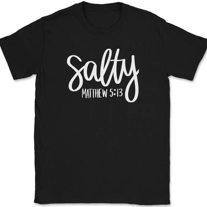 Salty Matthew 5 13 T-Shirt Christian Jesus Praise Worship God Text Tee