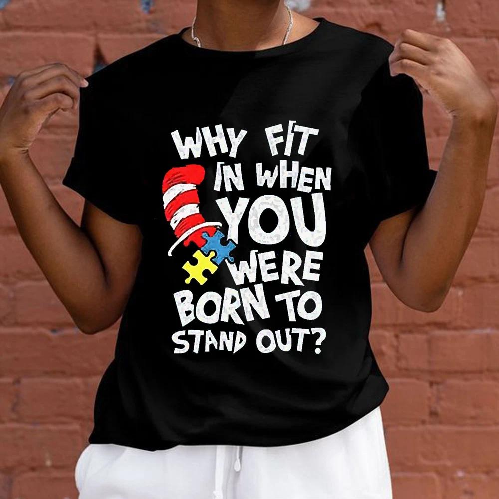 Autism Awareness Tee Why Fit In When You Were Born To Stand Out Dr Seuss Quote S