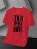 Funny Letter It Is What It Is T Shirt Unisex Unisex Tee Summer Novelty Oversize Streetwear Ironic Humor Weirdcor Sarcastic Hilarious