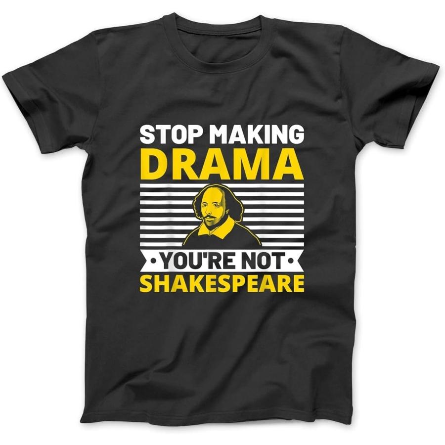 Хватит устраивать драму, ты не Шекспир! Драматическая футболка, свитшот, худи для мужчин, женщин, детей. Сделано в Канаде. Черный. XXXXXL разноцветный