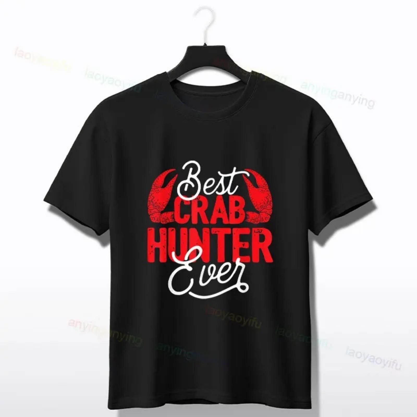 Best Crab Hunter Ever - Crab Hunter Seafood Lover Crawfish Graphic T-Shirt 100% Cotton Short Sleeve Tshirt Outdoor Clothing S