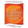 The Empath's Survival Guide: Life Strategies for Sensitive People