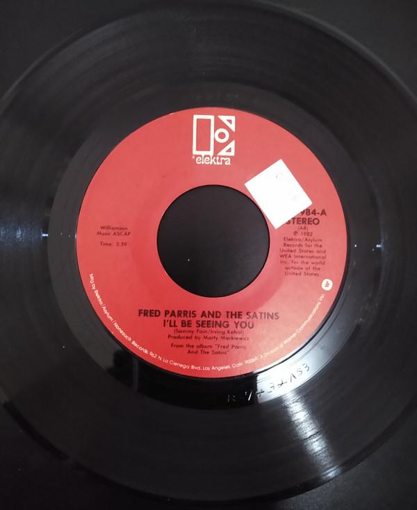 

7inch Record FRED PARRIS THE FIVE SATINS Ill Be Seeing You Loving You Wo 769984 Elektra 1982 US SoulFunk Used