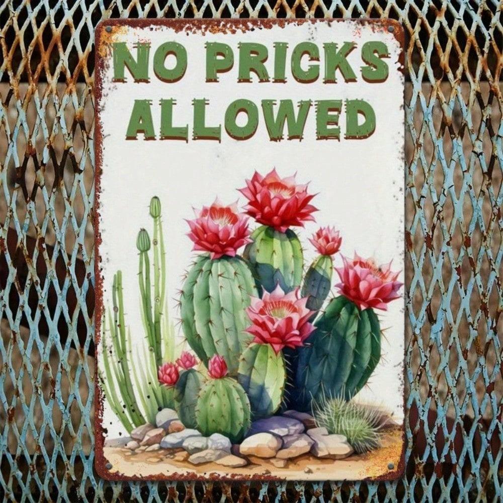 No Pricks Allowed Vintage Cactus Metal Sign, Rustic Wall Decor for Home