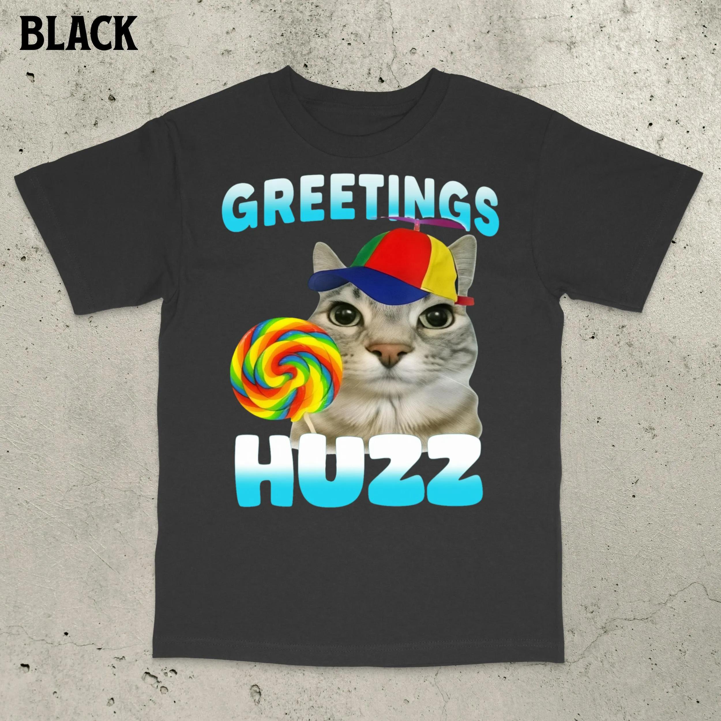 Greetings Huzz Funny Cat T-Shirt Cat Meme Dumb Meme Shirt Stupid Meme Shirt Cursed Cat Shirt Gen Z Meme Shirt Men Clothing 4XL