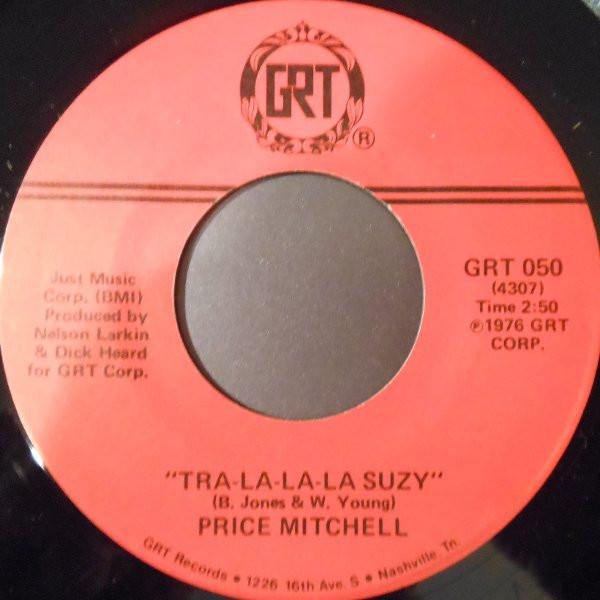 

7inch Record PRICE MITCHELL - Tra-la-la-la Suzy GRT050 GRT 1976 US Country/Folk Used