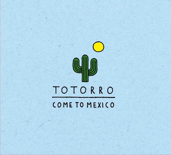 

CD TOTORRO - COME TO MEXICO FOMR57 Friend Of Mine 2017 Japan Rock Used