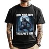 Versteck deine Frau Der Alpha ist hier Cool Lustig Alpha Wolf Meme Cremefarbenes T-Shirt Übergroßes T-Shirt Herren Freizeit