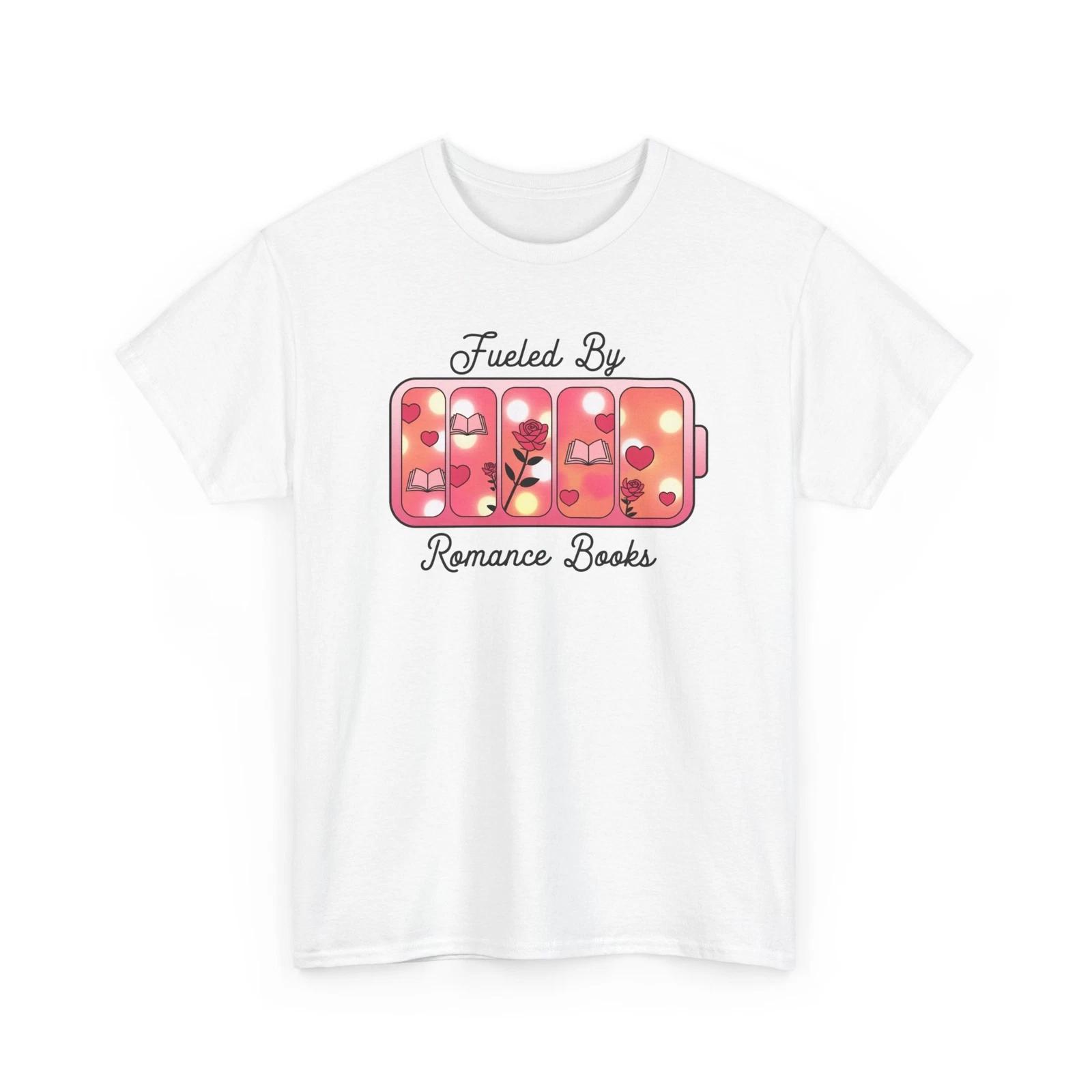 

Fueled by Romance Books T-Shirt Funny Bookish Reader Shirt XL