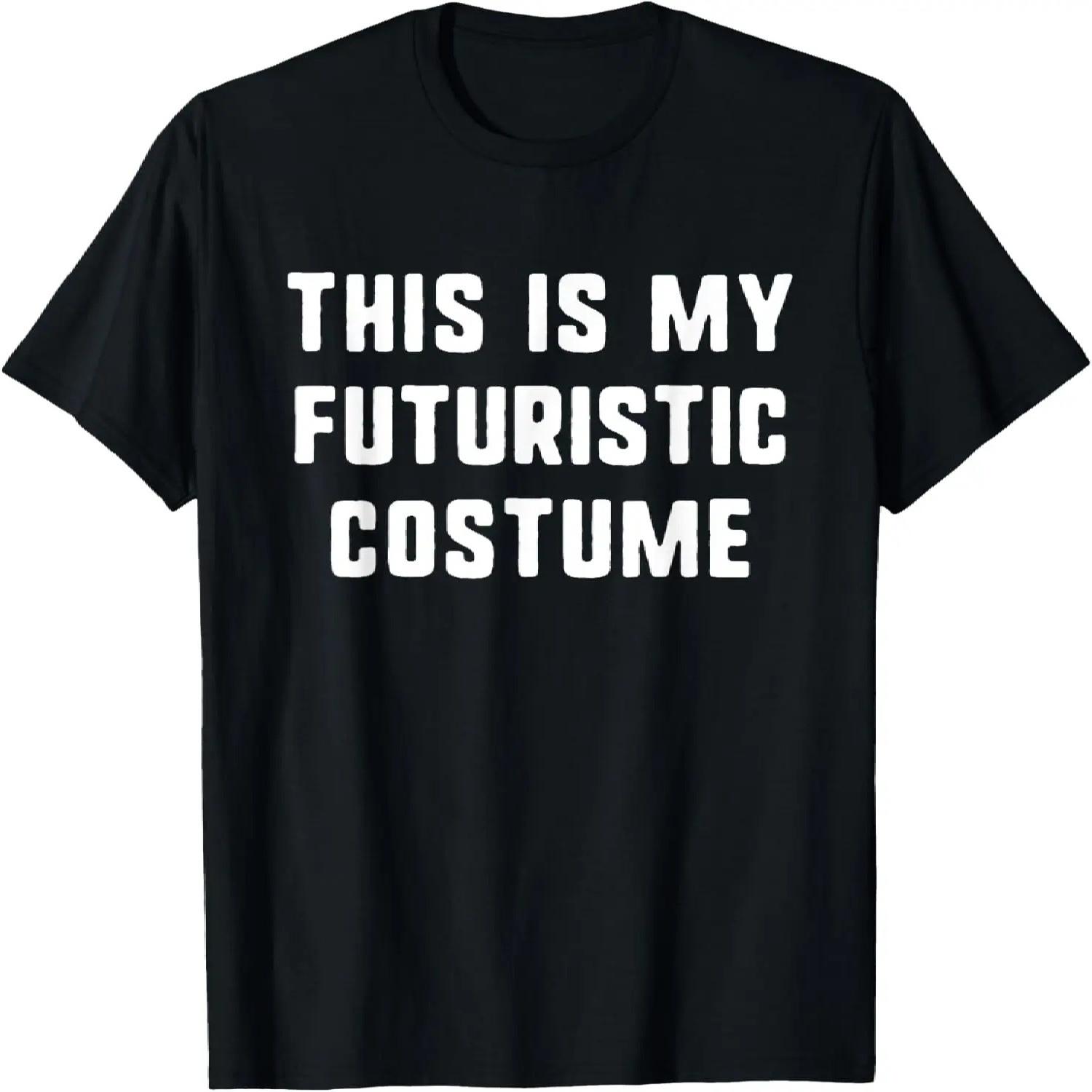 This Is My Futuristic Halloween Costume Simple Funny T-Shirt S