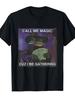 Men's Call Me Magic Cuz I Be Gathering Funny Wizard Frog Mage T Shirt Vintage Summer Streetwear Casual Trend Oversize Loose Top