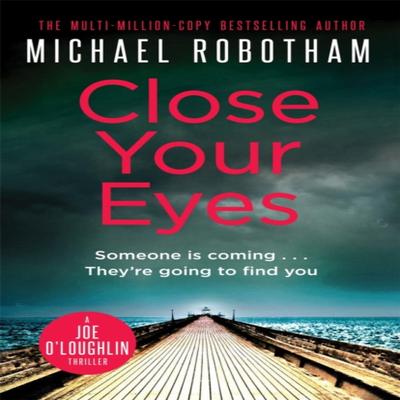 Close Your Eyes by Michael Robotham Paperback Book 9781405530675