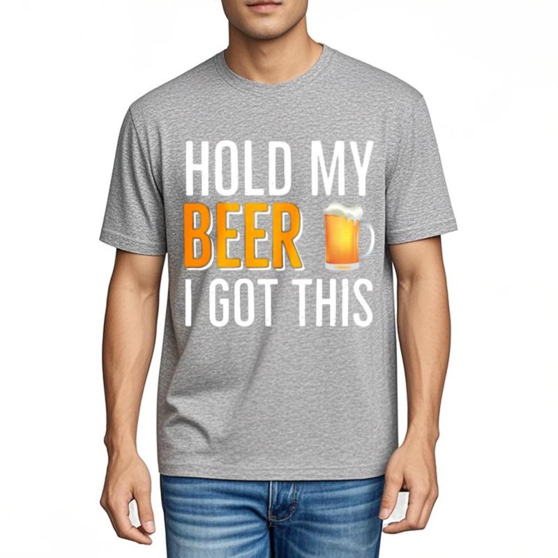 Soft Cotton Tee Street Wear Men summer t shirt Black Hold My Beer I Got This Comfort For men tees Mens Tshirt Classic Tshirt