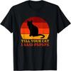 Sag deiner Katze, ich habe Pspsps gesagt Lustiges Retro Vintage Katze Sonnenuntergang T-Shirt