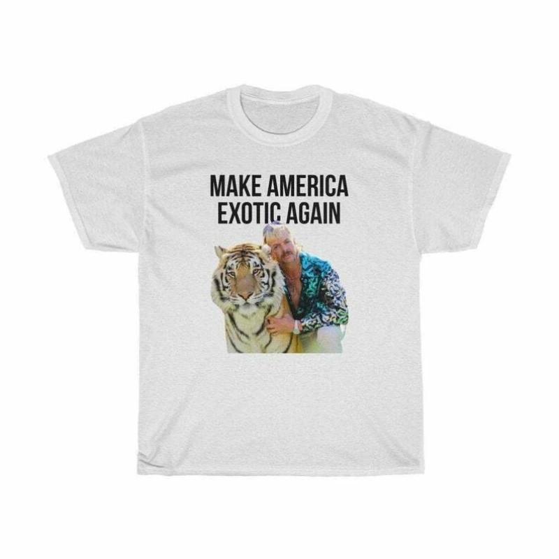 Make America Exotic Again Funny Joe Exotic Tiger King T Shirt Short Sleeve 100 Cotton Casual Tshirts Loose Top Size S3XL S