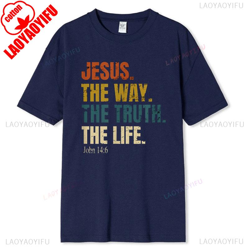 Jesus TShirt The Way The Truth The Life Cotton Short Sleeve New Arrival Breathable Christian Gift Bible Verse Tee for Men Women