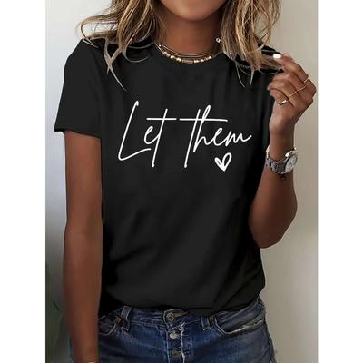 Women's Short Sleeve T-shirt Y2K Let Them Letter Print Crew Neck Classic Fit Casual Daily Tops For Summer & Spring