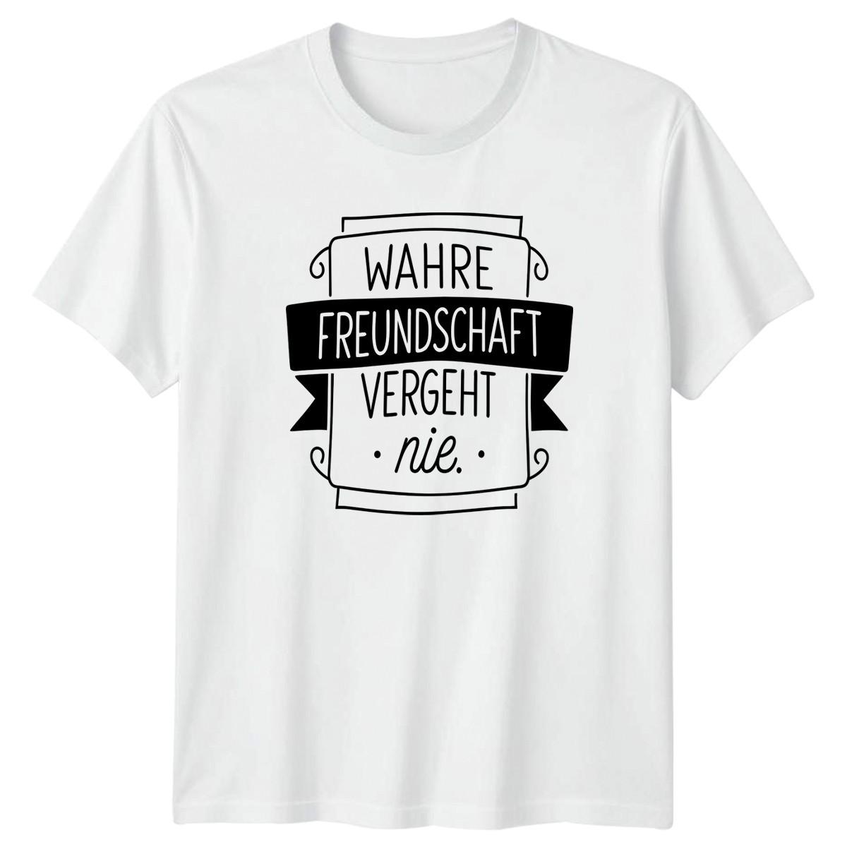 Wahre Freundschaft Vergeht Nie T-Shirt Quote Friendship Gift For Him & Her XXXXL