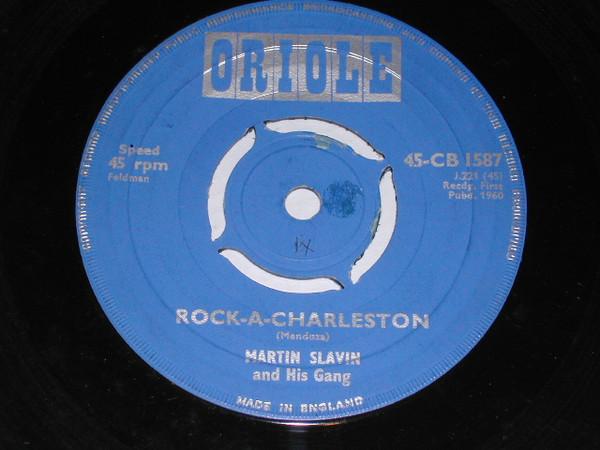 7inch Record MARTIN SLAVIN & HIS GANG - Rock-a-charleston 45CB1587 ORIOLE 1960 UK Pop Used