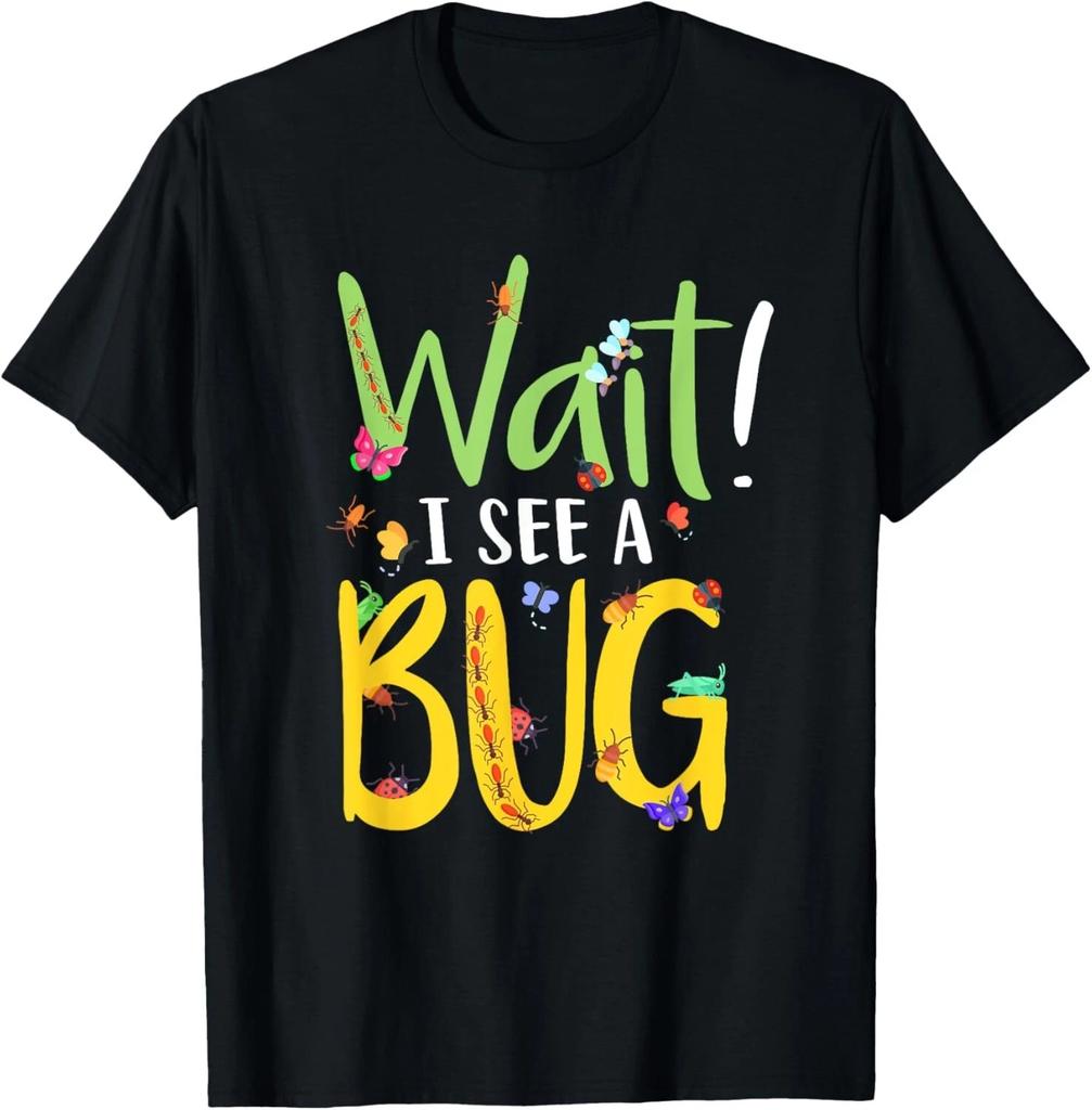 Entomology Insect Beetle Collecting Hunter Wait I See A Bug Gift Unisex T-Shirt