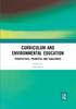 The Curriculum and Environmental Education : Perspectives, Priorities and Challenges Book