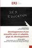 The Developpement D'une Sexualite Saine Et Adaptee, Gage Du Developpement Book