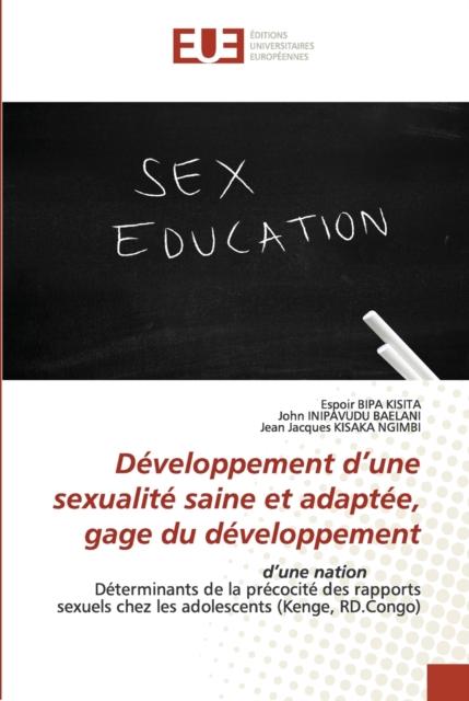The Developpement D'une Sexualite Saine Et Adaptee, Gage Du Developpement Book