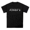 Searching for a Player 2 Slogan T-Shirt