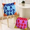 Today is beautiful day cushion cover Best Home Office Coffee Pillow Sofa Printing Decoration Room Shop Car Nordic Simplicity Hit