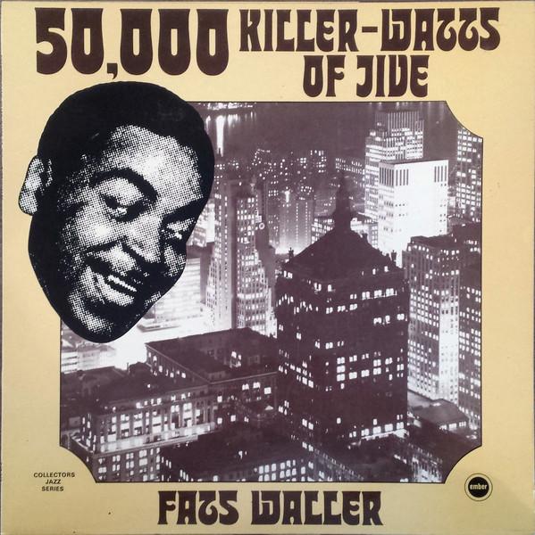 

LP Record FATS WALLER 50000 KillerWatts Of Jive CJS842 Ember Records 1973 UK Jazz Used