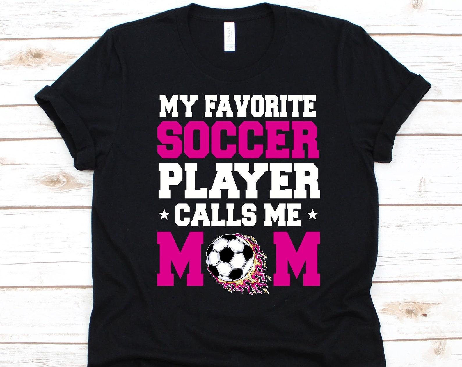 My Favorite Soccer Player Calls Me Mom Shirt, Mother s Day Gift, Soccer Shirt For Mom, Football Lovers, Soccer Player, Soccer Ball Design 2XL