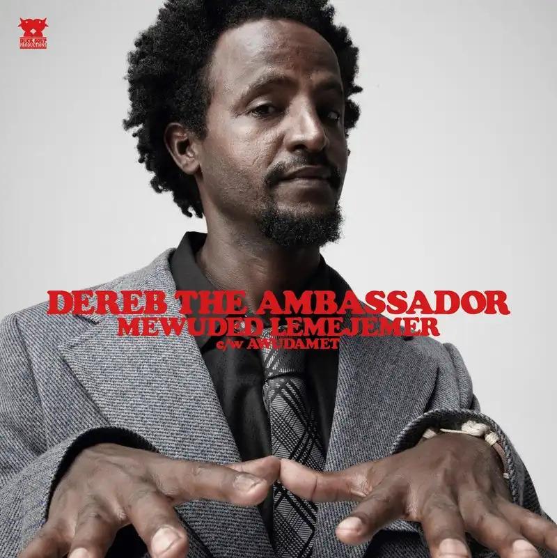 

7inch Record DEREB THE AMBASSADOR - Mewuded Lemejemer / Awudamet HR7S165 LAWSON ENTERTAI 2020 Japan Soul/Funk